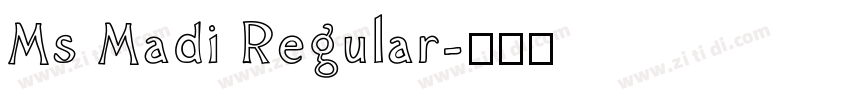 Ms Madi Regular字体转换